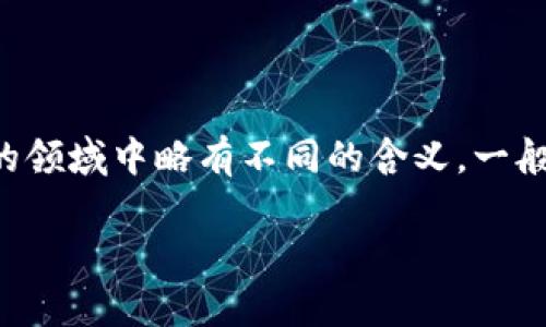 在讨论tokenim标识之前，我们先了解一下什么是“token”。Token是一个广泛使用的术语，在不同的领域中略有不同的含义。一般来说，token可以理解为一种代币、标识符或凭证，通常用于身份验证、权限管理和数据交换等场景。

### 探秘TokenIM：你不知道的标识与赋能的秘密